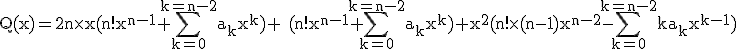 3$\rm Q(x)=2n\times x(n!x^{n-1}+\Bigsum_{k=0}^{k=n-2}a_kx^k)+ (n!x^{n-1}+\Bigsum_{k=0}^{k=n-2}a_kx^k)+x^2(n!\times (n-1)x^{n-2}-\Bigsum_{k=0}^{k=n-2}ka_kx^{k-1})